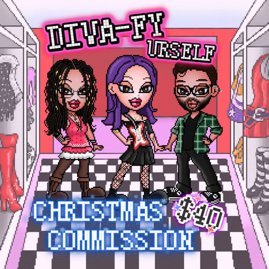 DIVA-FY URSELF *CHRISTMAS* COMMISSION