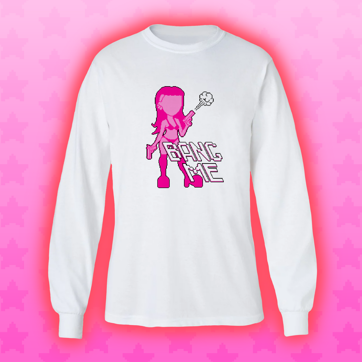 "BANG ME" LONG SLEEVE T-SHIRT